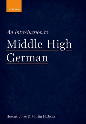 An Introduction to Middle High German by Jones, Howard