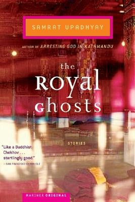 The Royal Ghosts: Stories by Upadhyay, Samrat