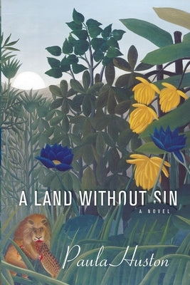 Land Without Sin by Huston, Paula