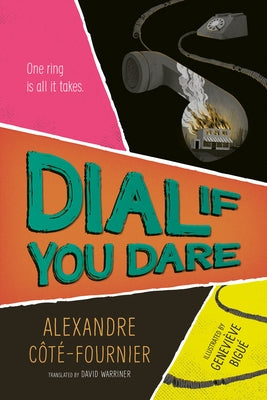 Dial If You Dare by CÃ´tÃ©-Fournier, Alexandre