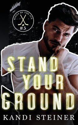 Stand Your Ground by Steiner, Kandi