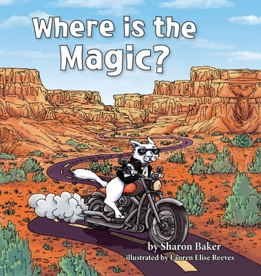 Where is the Magic? by Baker, Sharon