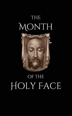 The Month of the Holy Face by Fourault, Father