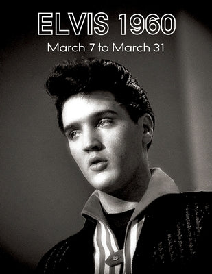 Elvis March7 to31, 1960 by Belard, Paul