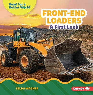 Front-End Loaders: A First Look by Wagner, Zelda