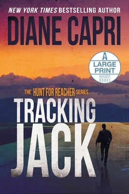 Tracking Jack Large Print Edition: The Hunt for Jack Reacher Series by Capri, Diane