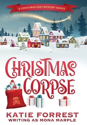 Christmas Corpse: A Christmas Cozy Mystery Series Book 1 by Marple, Mona