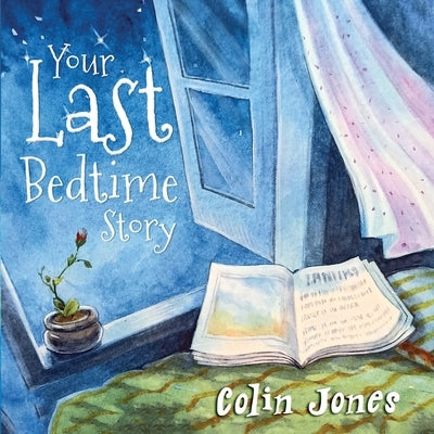 Your Last Bedtime Story by Jones, Colin