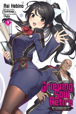 Let This Grieving Soul Retire, Vol. 9 (Manga): Volume 9 by Tsukikage