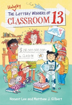 The Unlucky Lottery Winners of Classroom 13 by Lee, Honest