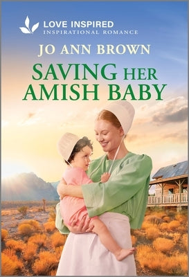 Saving Her Amish Baby: An Uplifting Inspirational Romance by Brown, Jo Ann