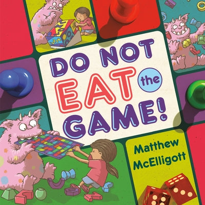 Do Not Eat the Game! by McElligott, Matthew