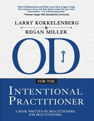 OD for the Intentional Practitioner by Kokkelenberg, Larry