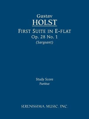 First Suite in E-flat, Op.28 No.1: Study score by Holst, Gustav