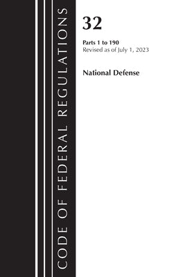 Code of Federal Regulations, Title 32 National Defense 1-190, Revised as of July 1, 2023 by Office of the Federal Register (U S )