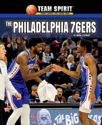 The Philadelphia 76ers by Stewart, Mark