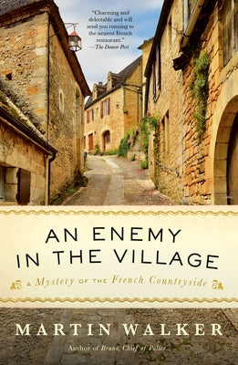 An Enemy in the Village: A Mystery of the French Countryside by Walker, Martin