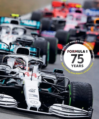 Formula 1 75 Years: At Speed with the World's Greatest Motorsport by Codling, Stuart