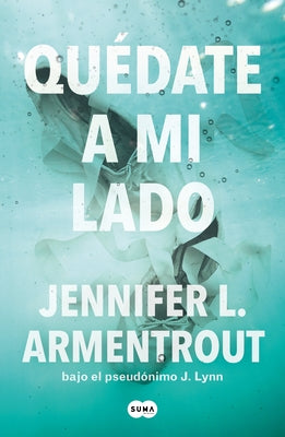 Quédate a Mi Lado / Be with Me by Armentrout, Jennifer L.