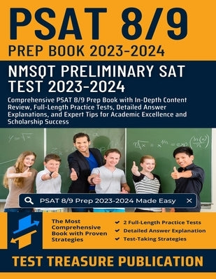 PSAT 8/9 Prep Book 2023-2024: NMSQT Preliminary SAT (Scholastic Assessment Test) 2023-2024: PSAT 8/9 Prep with In-Depth Content Review, Full-Length by Publication, Test Treasure