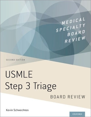 USMLE Step 3 Triage 2nd Edition by Schwechten