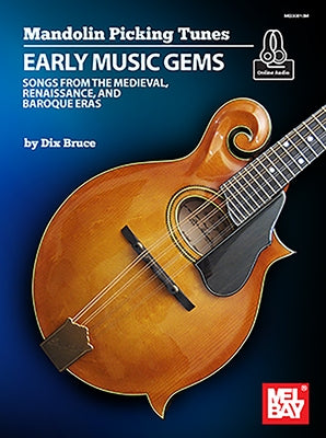 Mandolin Picking Tunes - Early Music Gems by Bruce, Dix