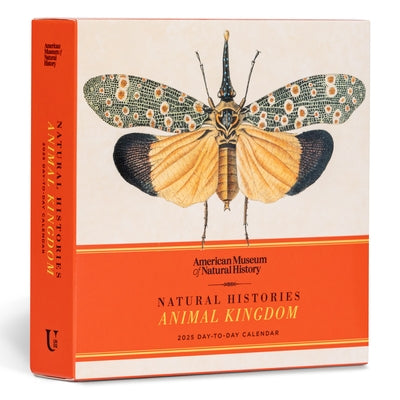 Natural Histories Animal Kingdom 2025 Day-To-Day Calendar by American Museum of Natural History