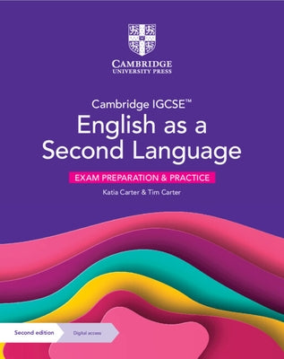 Cambridge Igcse(tm) English as a Second Language Exam Preparation and Practice with Digital Access (2 Years) by Carter, Katia