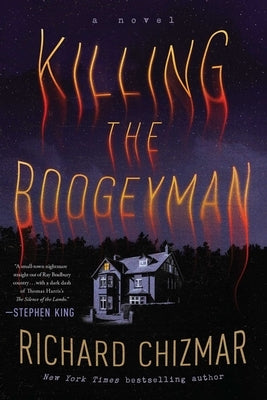 Killing the Boogeyman by Chizmar, Richard