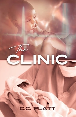 The Clinic by Platt, C. C.