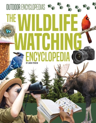 The Wildlife Watching Encyclopedia by Perdew, Laura