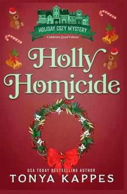 Holly Homicide by Kappes, Tonya