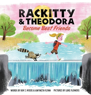 Rackitty & Theodora Become Best Friends by Myers, Kim T.