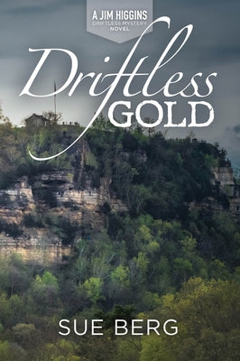 Driftless Gold by Berg, Sue