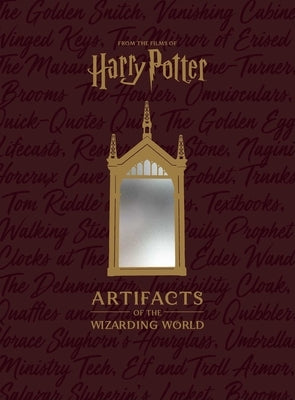 Artifacts of the Wizarding World by Revenson, Jody