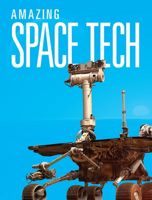 Amazing Space Tech by Mattern, Joanne