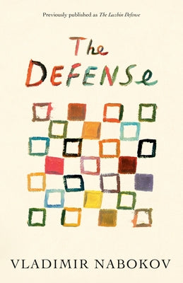The Defense: Previously Published as the Luzhin Defense by Nabokov, Vladimir
