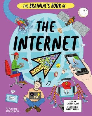The Brainiac's Book of the Internet: How the Online World Works by Suzuki, Larissa