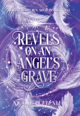 Revels on an Angel's Grave: A Romantic Fantasy Novel by Platania, Nicole