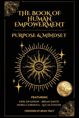 The Book of Human Empowerment: Purpose & Mindset by Swanson, Erik