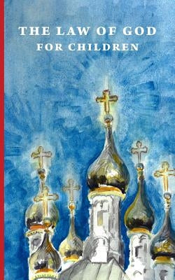 The Law of God for Children by Kalinina, Galina