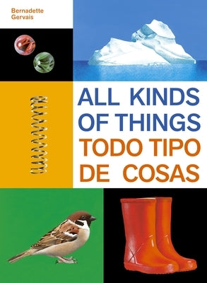 All Kinds of Things/Todo Tipo de Cosas by Gervais, Bernadette