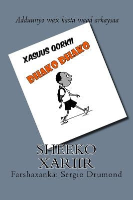 Xasuus Qorkii Dhako Dhako by Mohamed, Farah M.