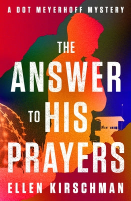 The Answer to His Prayers: Volume 4 by Kirschman, Ellen