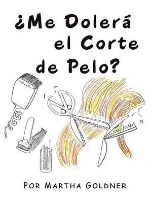 ?Me Doler? el Corte de Pelo? by Goldner, Martha