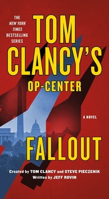 Tom Clancy's Op-Center: Fallout by Rovin, Jeff