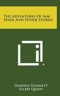 The Adventures of Sam Spade and Other Stories by Hammett, Dashiell