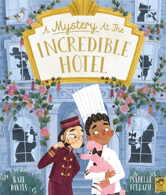 A Mystery at the Incredible Hotel by Davies, Kate