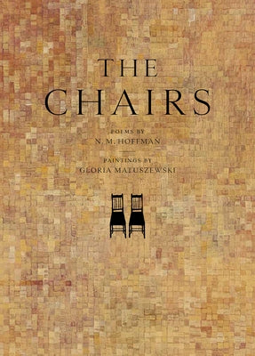 The Chairs by Hoffman, N. M.