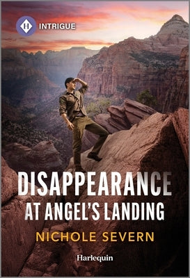 Disappearance at Angel's Landing by Severn, Nichole